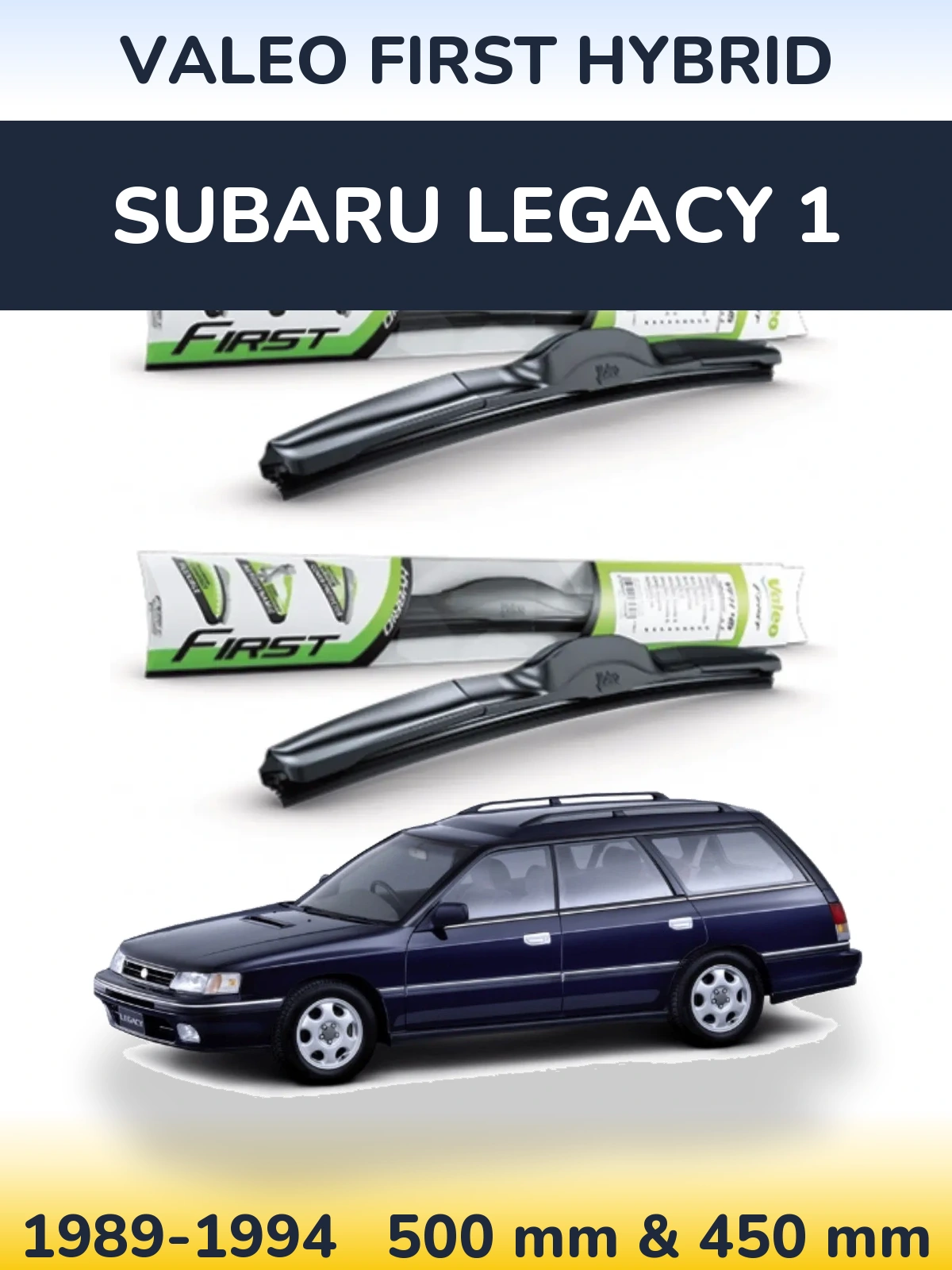 Front wiper blade set Valeo First Hybrid 500 & 450 mm for Subaru Legacy 1 1989-1994