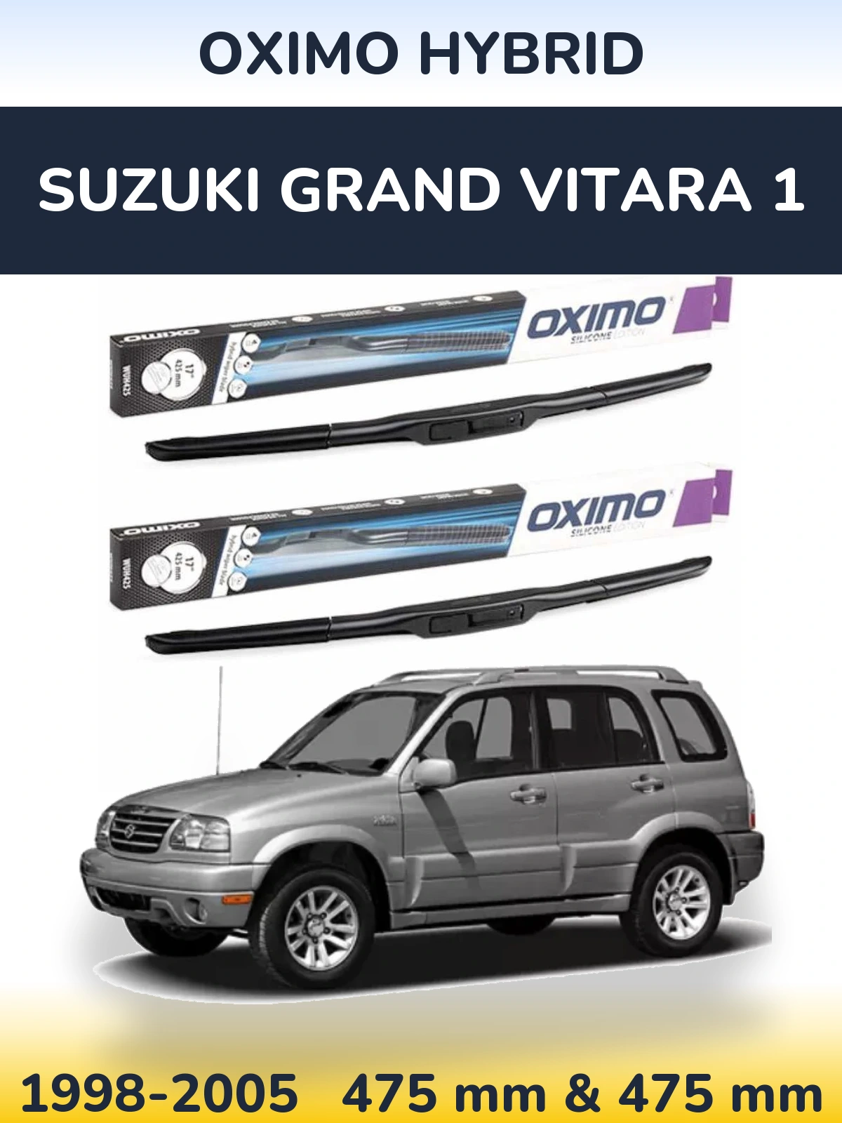Front wiper blade set Oximo Hybrid 475 & 475 mm for Suzuki Grand Vitara 1 1998-2005