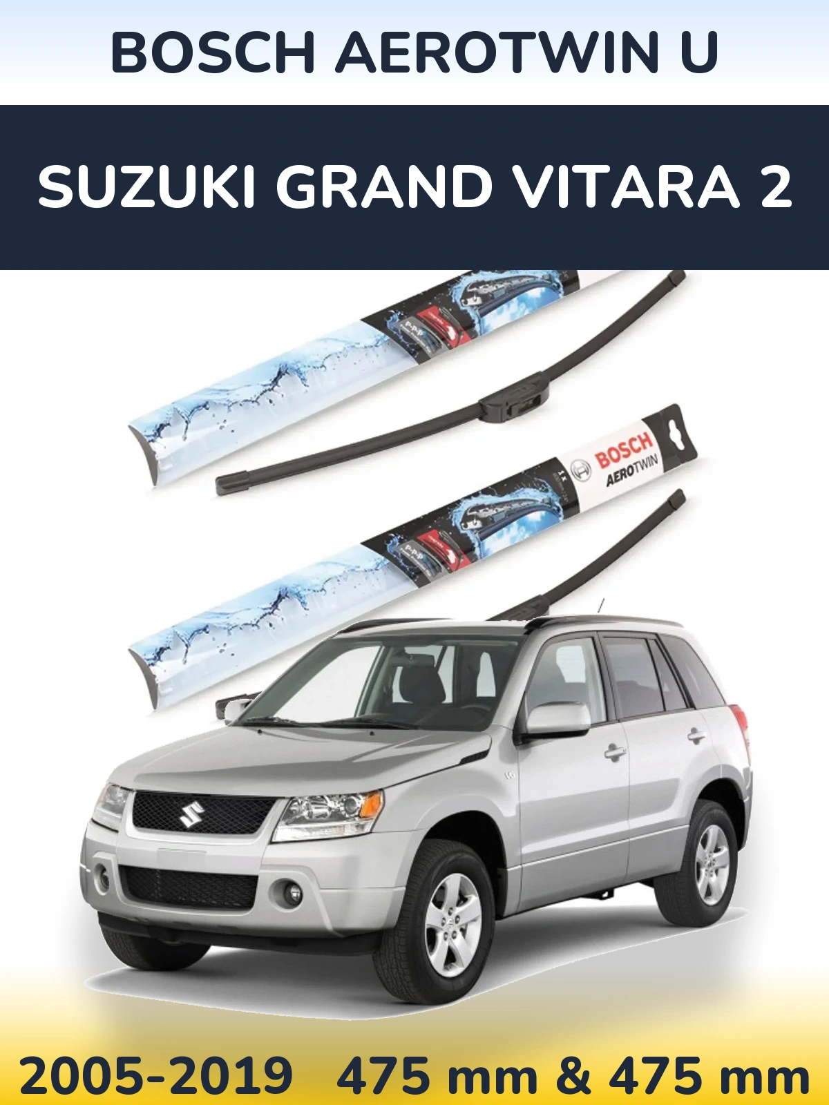 Front wiper blade set BOSCH AeroTwin U 475 & 475 mm for Suzuki Grand Vitara 2 2005-2019