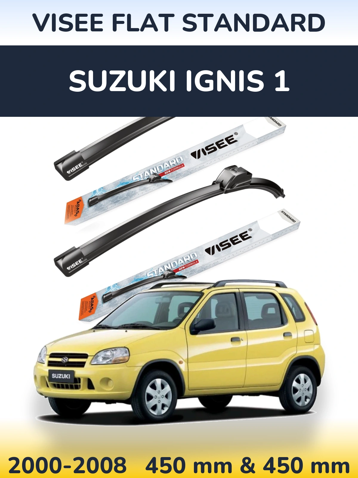 Front wiper blade set VISEE FLAT STANDARD 450 & 450 mm for Suzuki Ignis 1 2000-2008