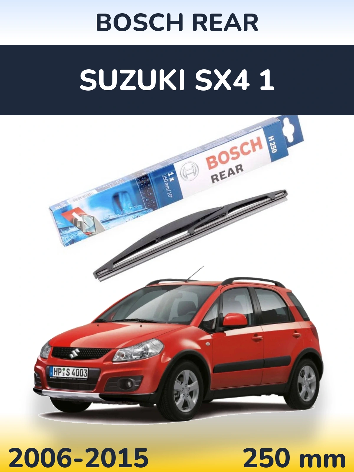 Rear wiper blade BOSCH Rear 250 mm for Suzuki SX4 1 2006-2015