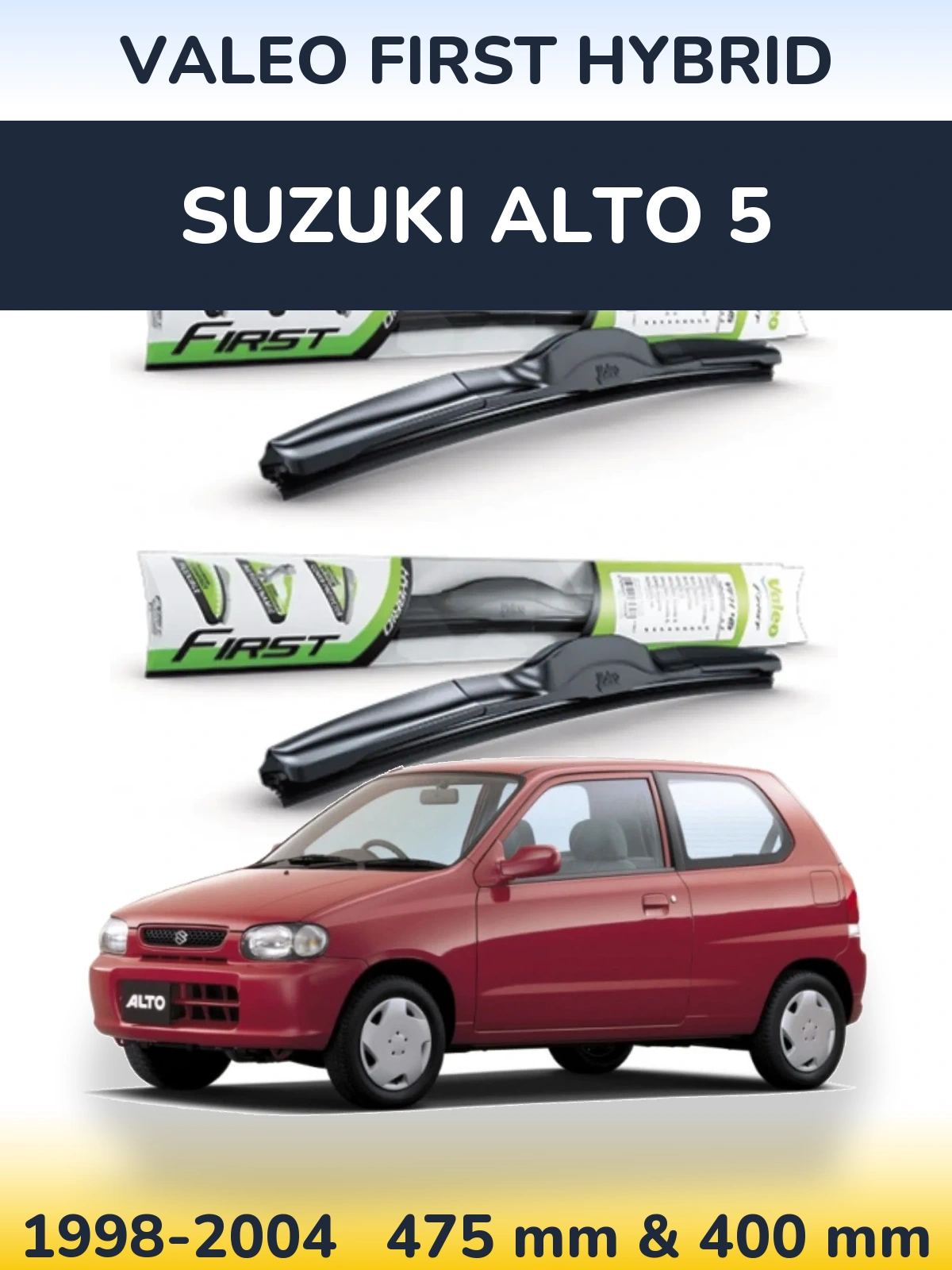 Front wiper blade set Valeo First Hybrid 475 & 400 mm for Suzuki Alto 5 1998-2004