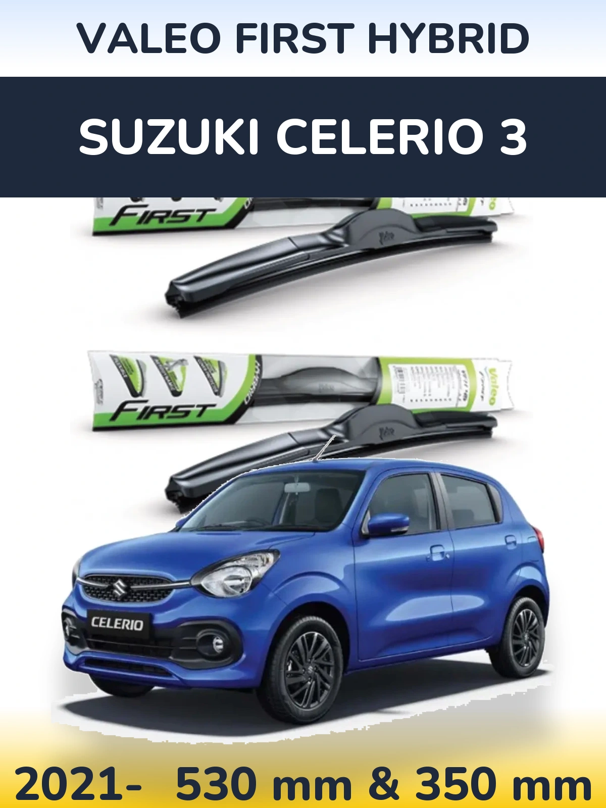 Front wiper blade set Valeo First Hybrid 530 & 350 mm for Suzuki Celerio 3 2021-2026