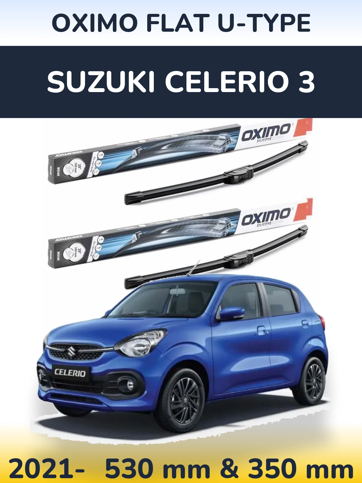 Front wiper blade set Oximo Flat U-type 530 & 350 mm for Suzuki Celerio 3 2021-2026
