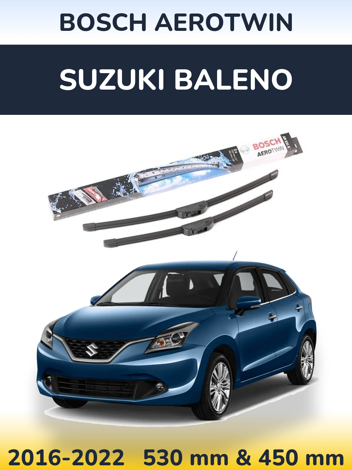 Front wiper blade set BOSCH AeroTwin 530 & 450 mm for Suzuki Baleno 2016-2022