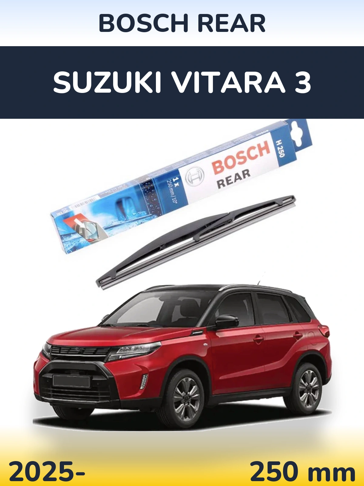 Rear wiper blade BOSCH Rear 250 mm for Suzuki Vitara 3 2025-2026