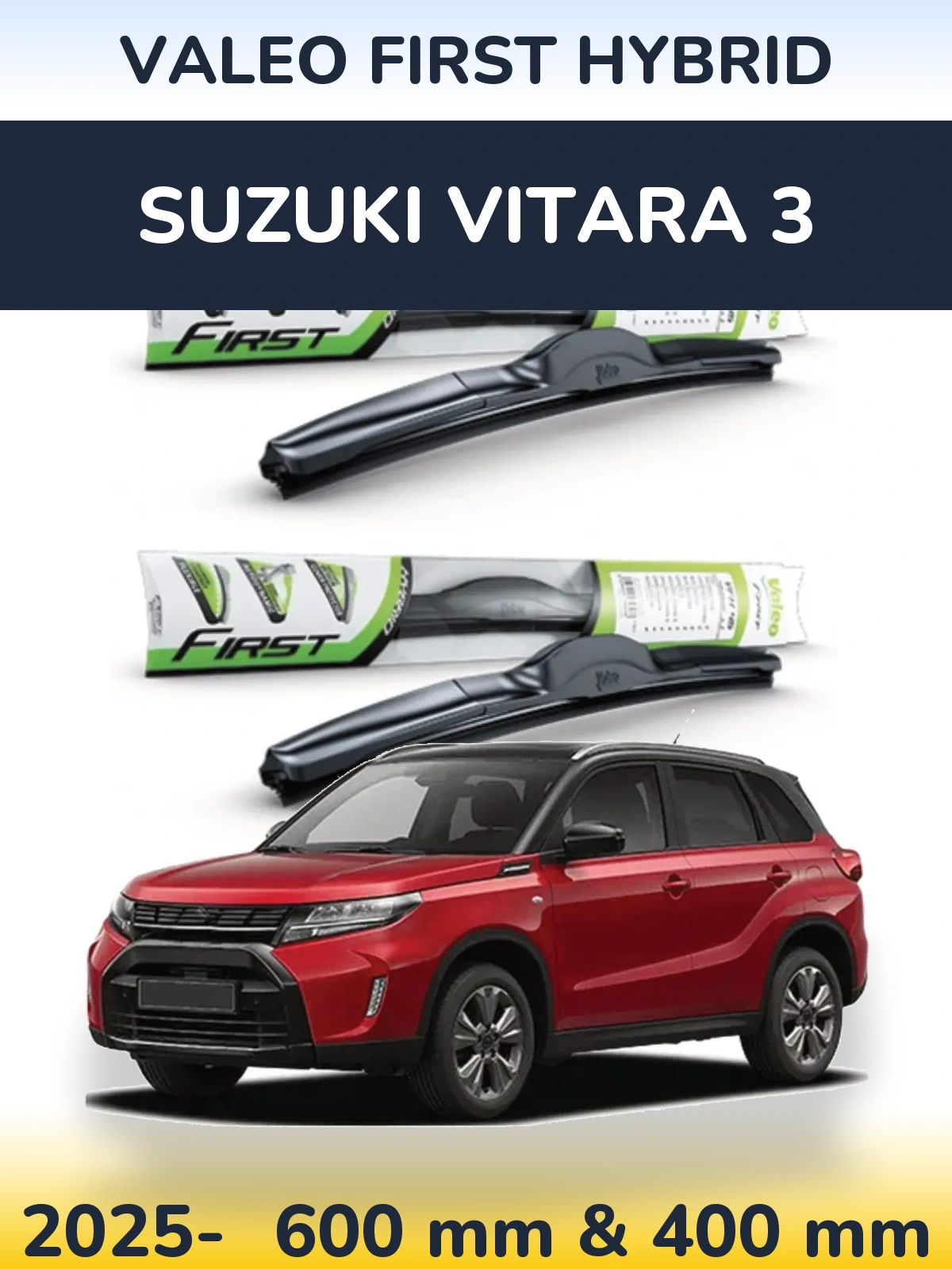 Front wiper blade set Valeo First Hybrid 600 & 400 mm for Suzuki Vitara 3 2025-2026