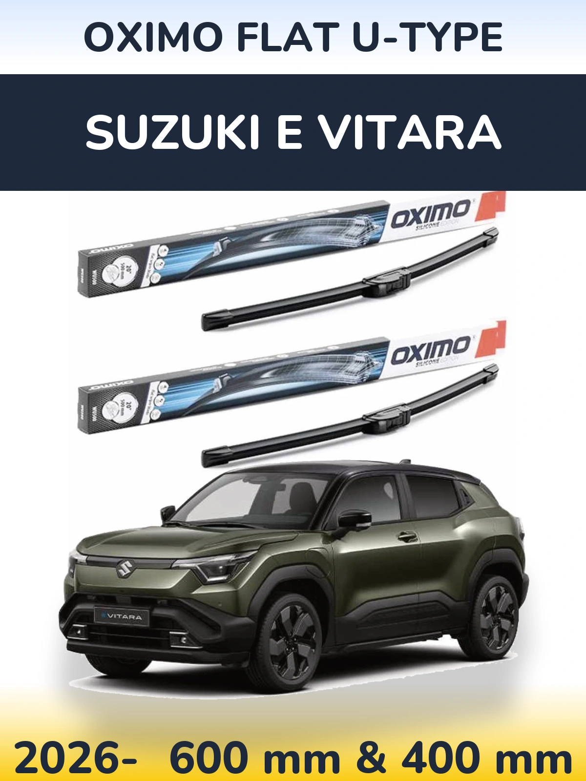 Front wiper blade set Oximo Flat U-type 600 & 400 mm for Suzuki e Vitara 2026-2026