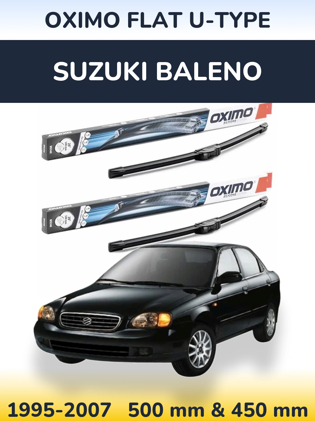 Front wiper blade set Oximo Flat U-type 500 & 450 mm for Suzuki Baleno 1995-2007