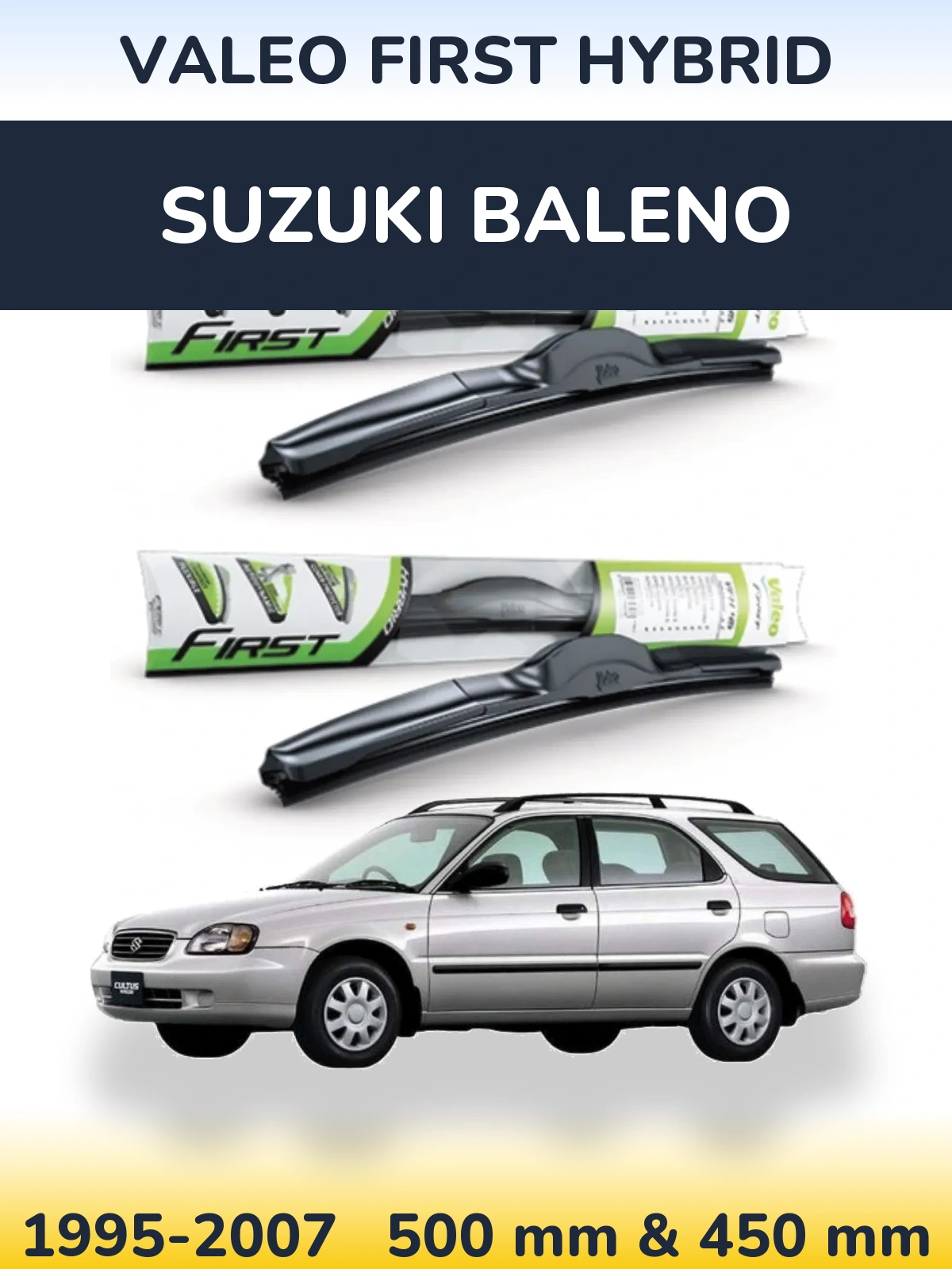 Front wiper blade set Valeo First Hybrid 500 & 450 mm for Suzuki Baleno 1995-2007