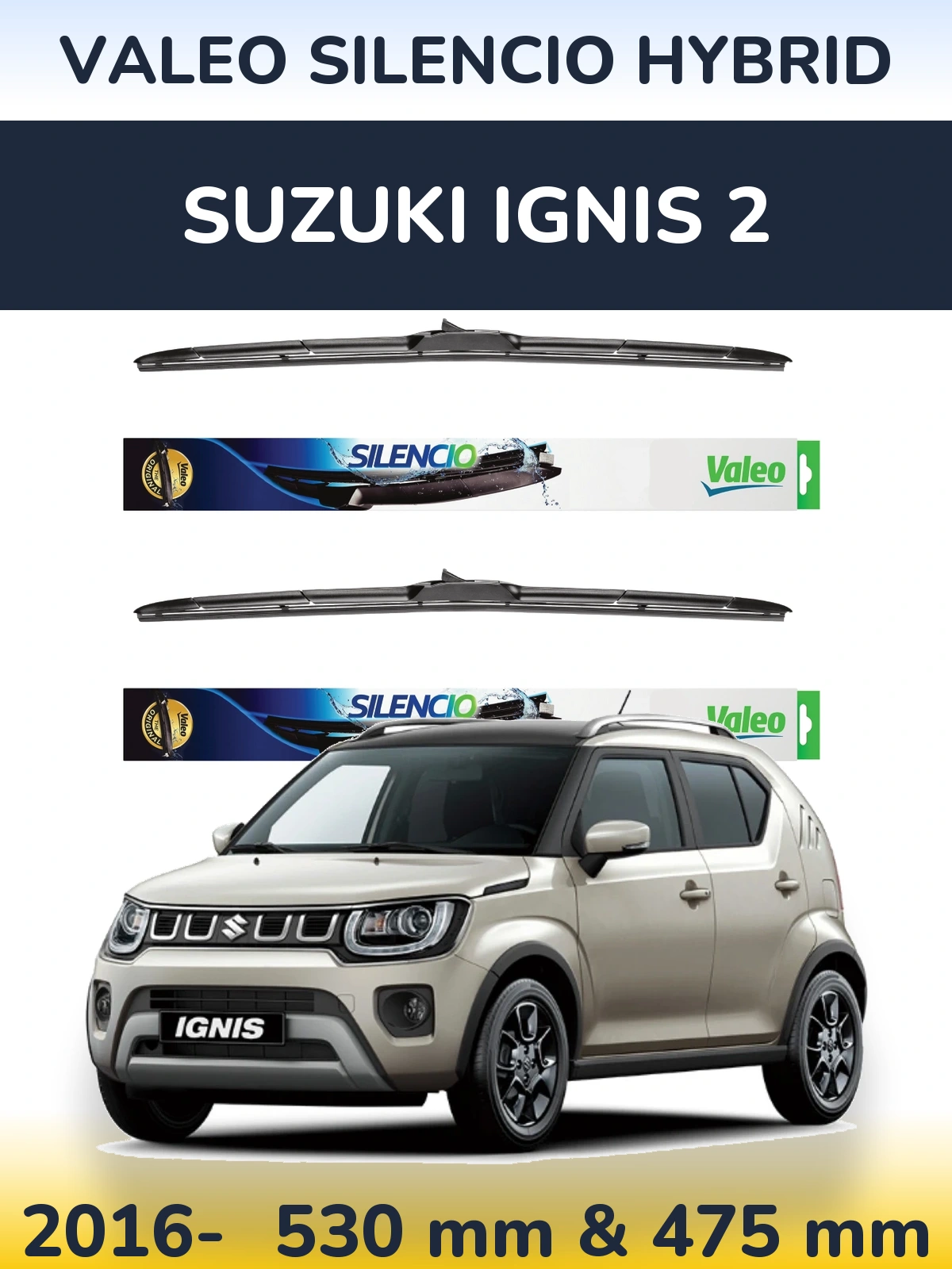 Комплект передніх щіток Valeo Silencio Hybrid 530 & 475 мм для Suzuki Ignis 2 2016-2026