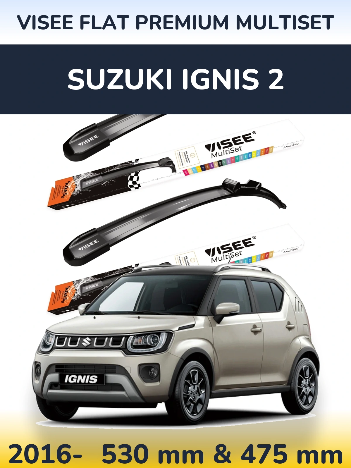 Front wiper blade set VISEE FLAT PREMIUM MultiSet 530 & 475 mm for Suzuki Ignis 2 2016-2026