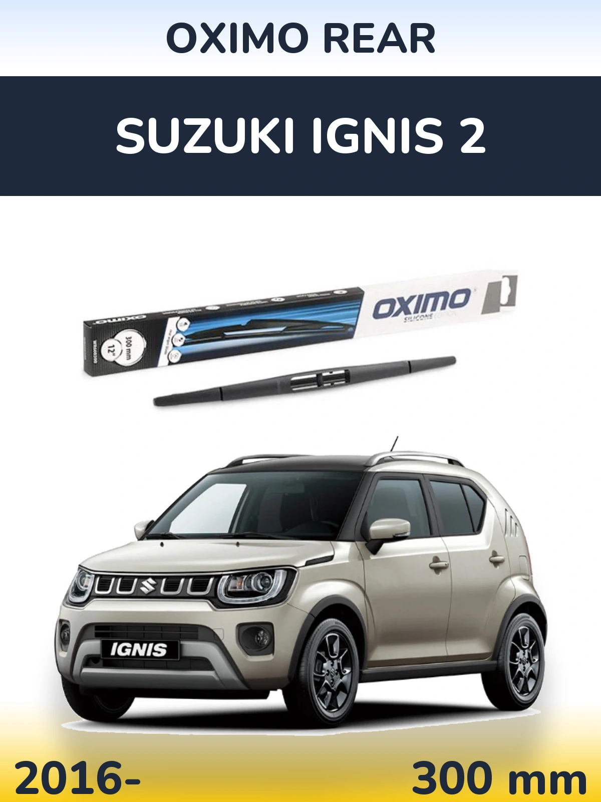 Rear wiper blade Oximo Rear 300 mm for Suzuki Ignis 2 2016-2026