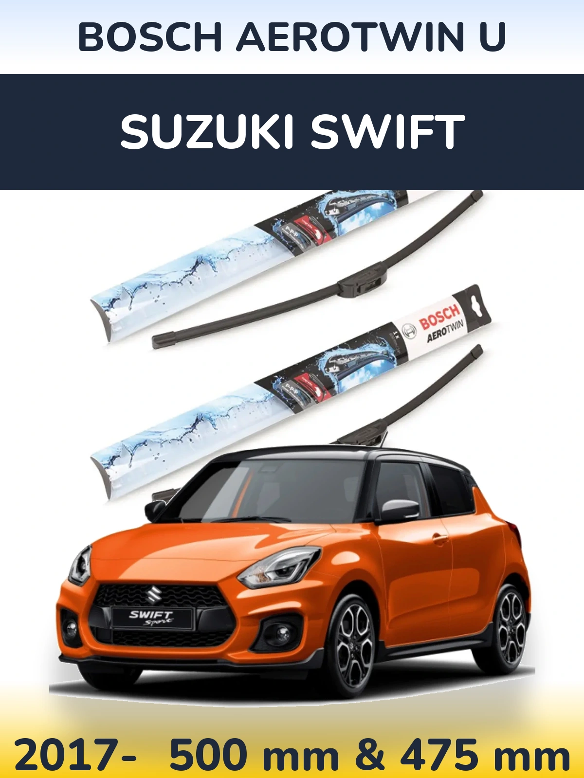 Front wiper blade set BOSCH AeroTwin U 500 & 475 mm for Suzuki Swift 2017-2026