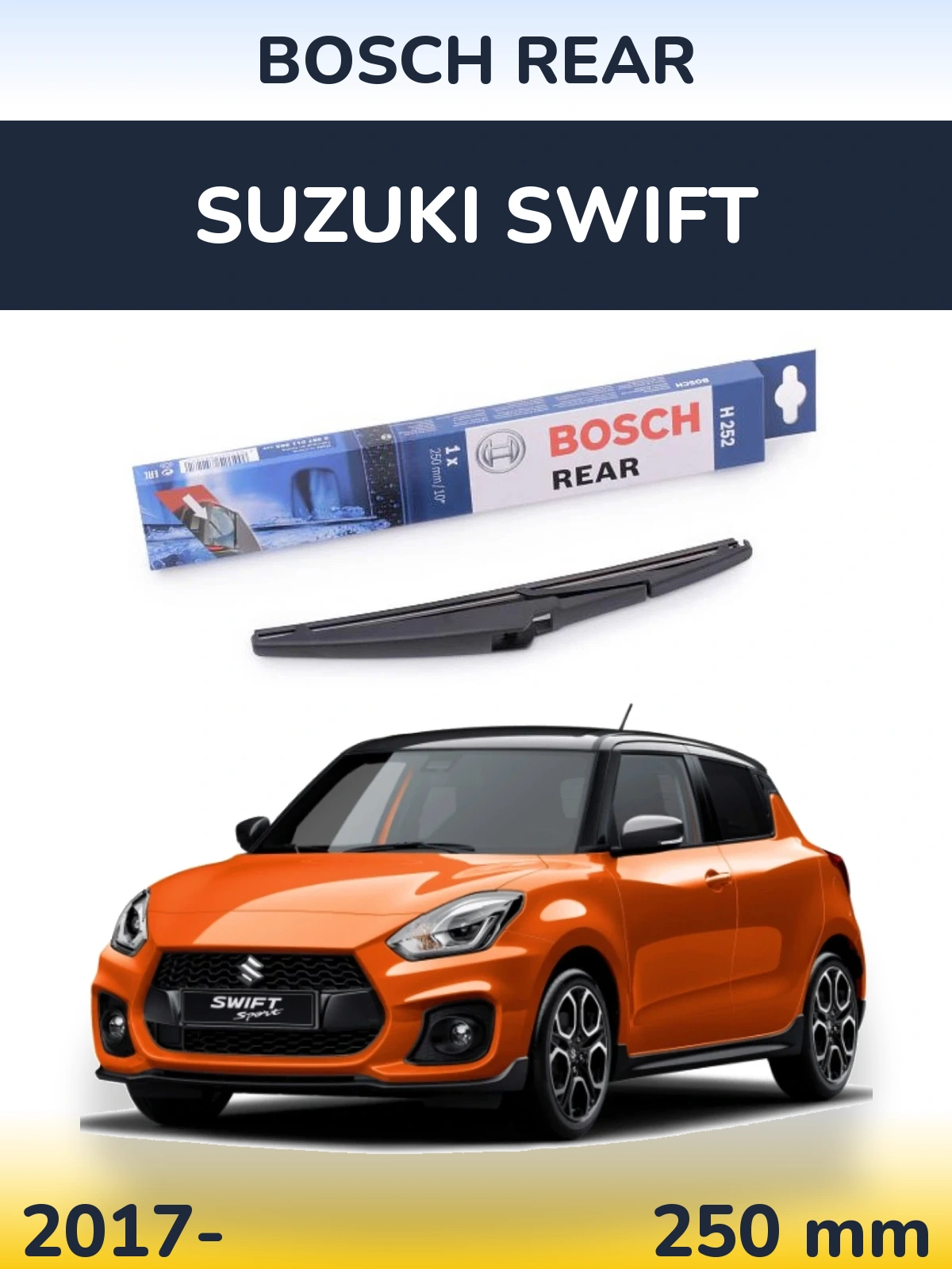 Rear wiper blade BOSCH Rear 250 mm for Suzuki Swift 2017-2026