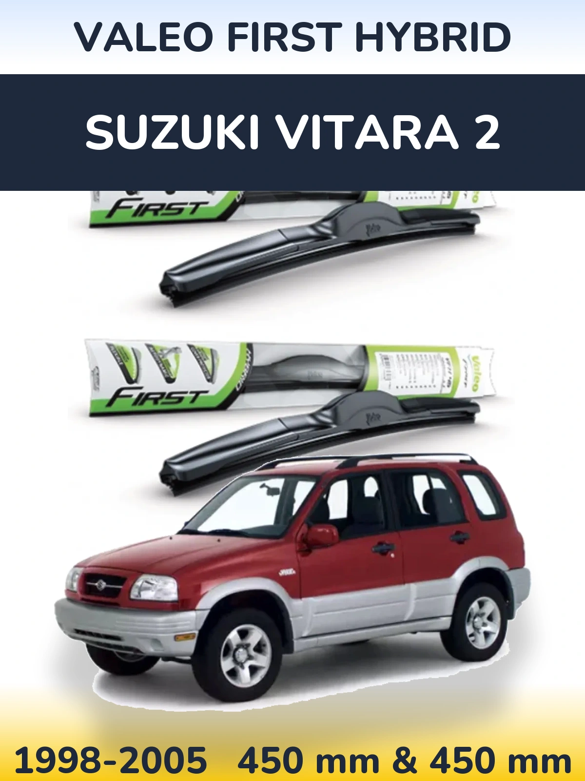 Комплект передніх щіток Valeo First Hybrid 450 & 450 мм для Suzuki Vitara 2 1998-2005