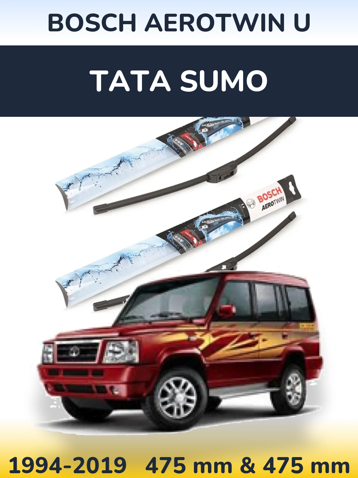 Front wiper blade set BOSCH AeroTwin U 475 & 475 mm for Tata Sumo 1994-2019