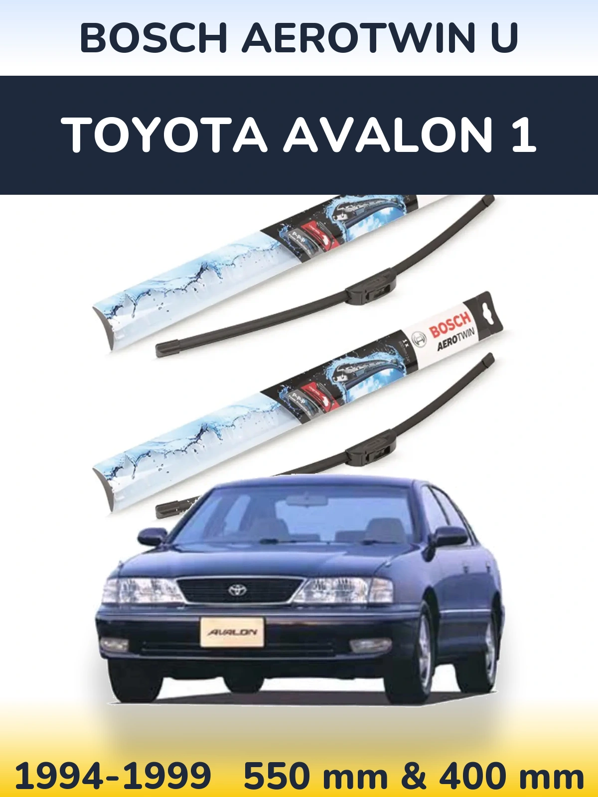 Front wiper blade set BOSCH AeroTwin U 550 & 400 mm for Toyota Avalon 1 1994-1999