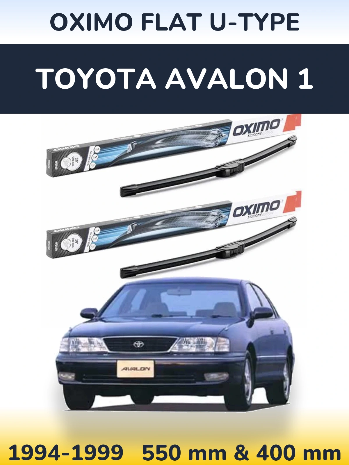 Front wiper blade set Oximo Flat U-type 550 & 400 mm for Toyota Avalon 1 1994-1999