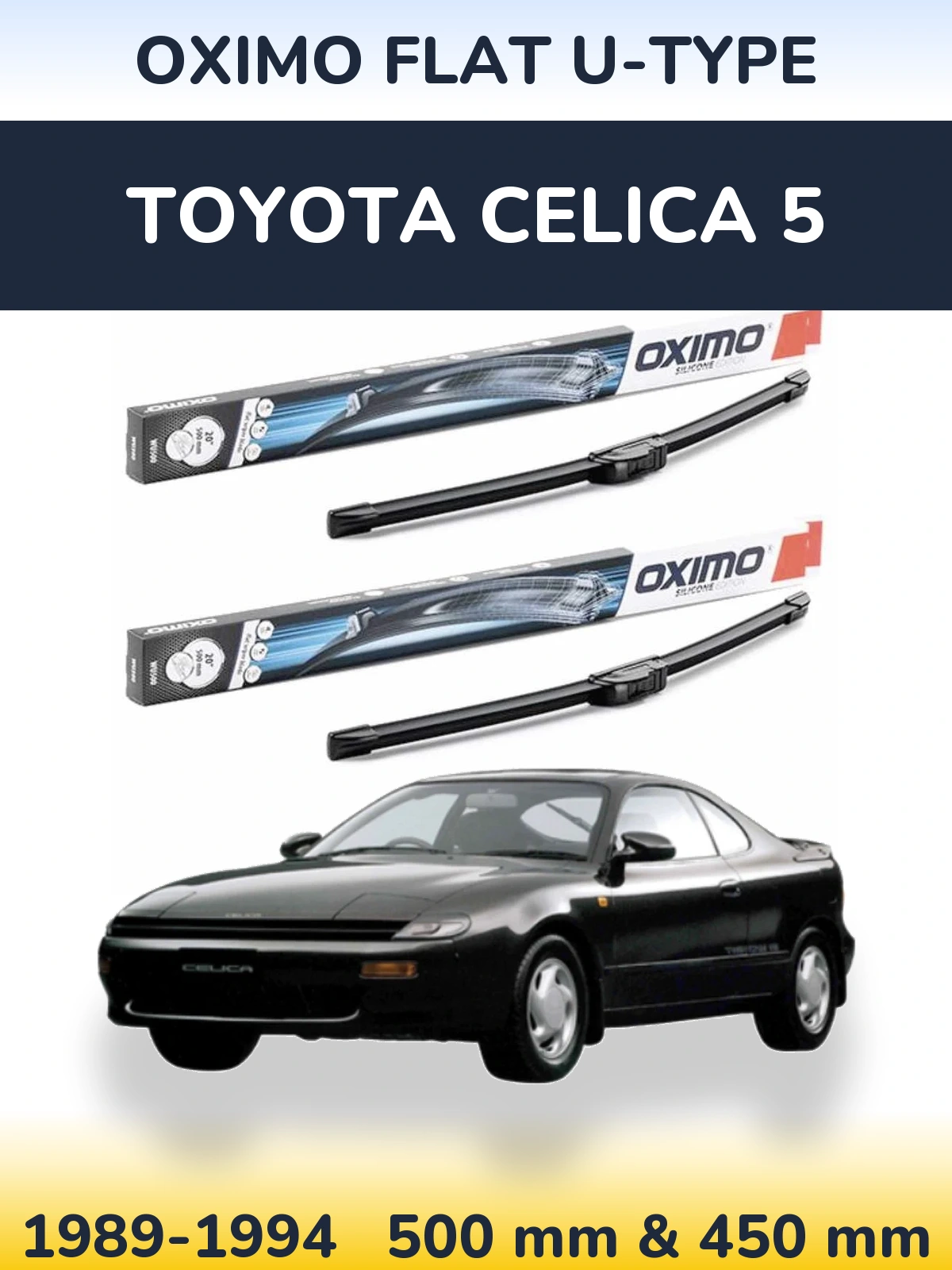 Front wiper blade set Oximo Flat U-type 500 & 450 mm for Toyota Celica 5 1989-1994