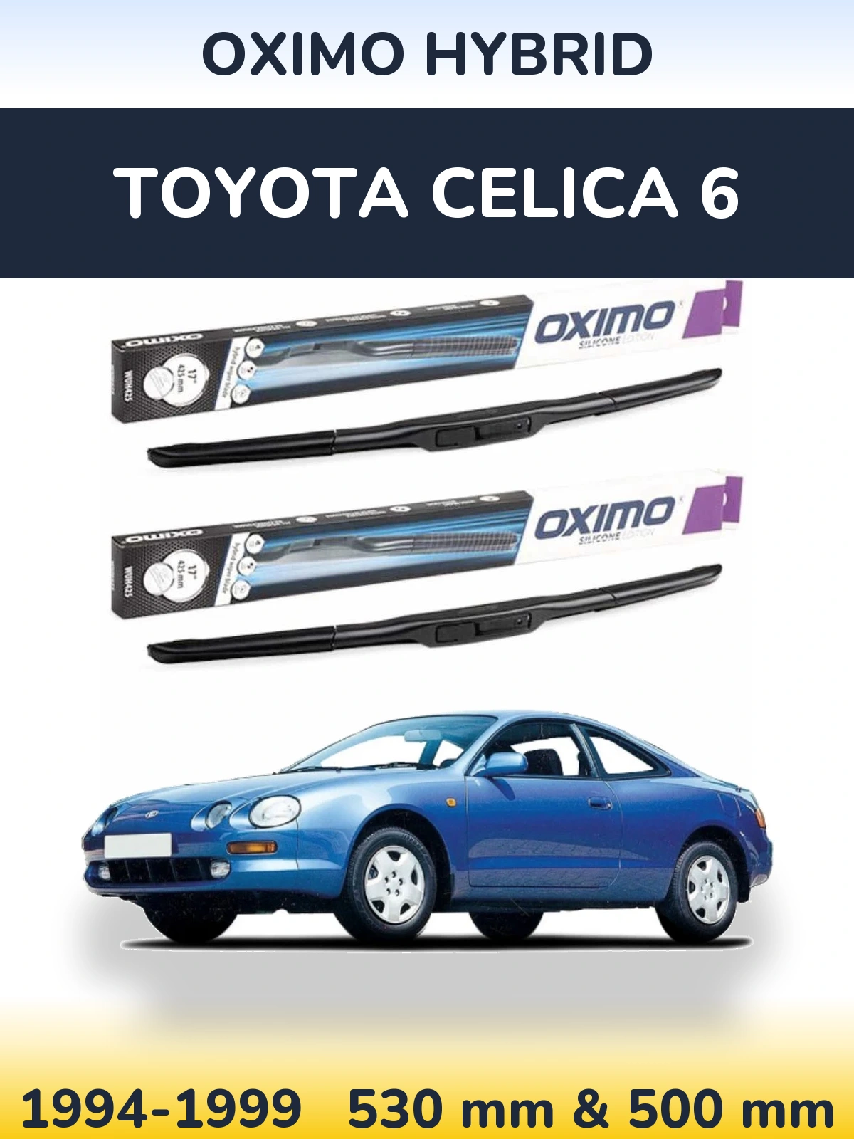 Front wiper blade set Oximo Hybrid 530 & 500 mm for Toyota Celica 6 1994-1999