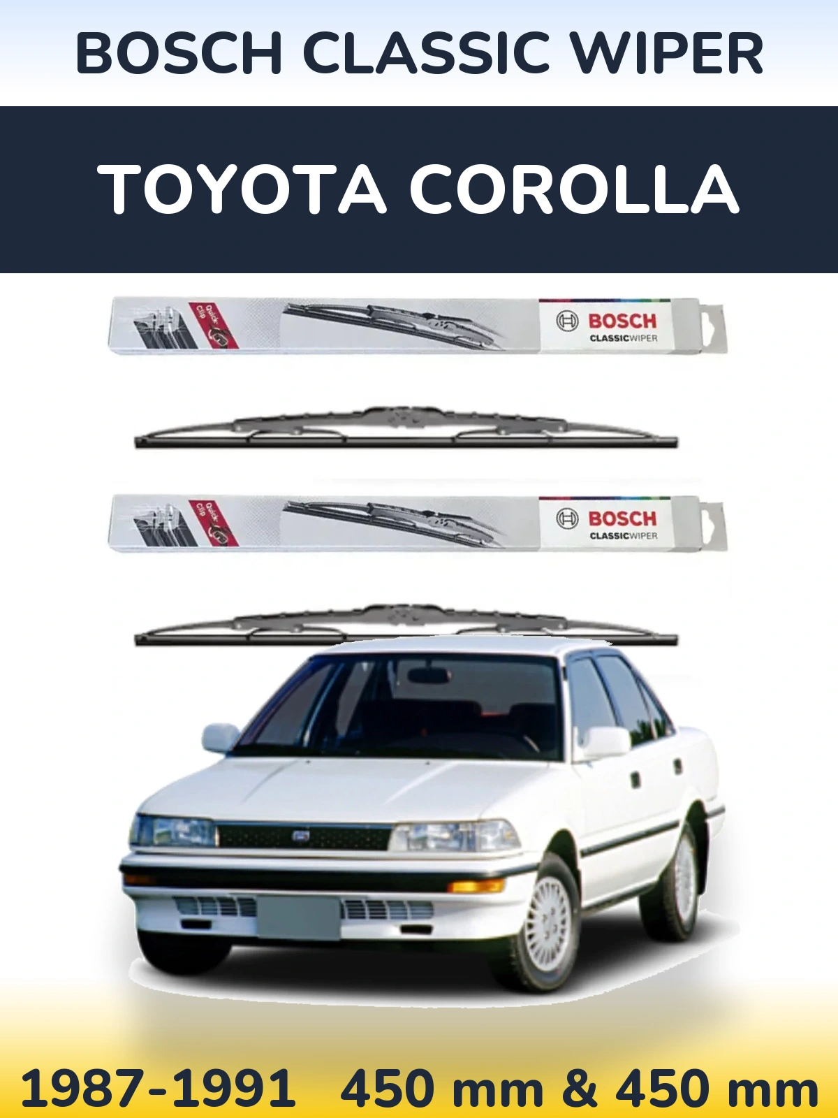Front wiper blade set BOSCH Classic Wiper 450 & 450 mm for Toyota Corolla 1987-1991