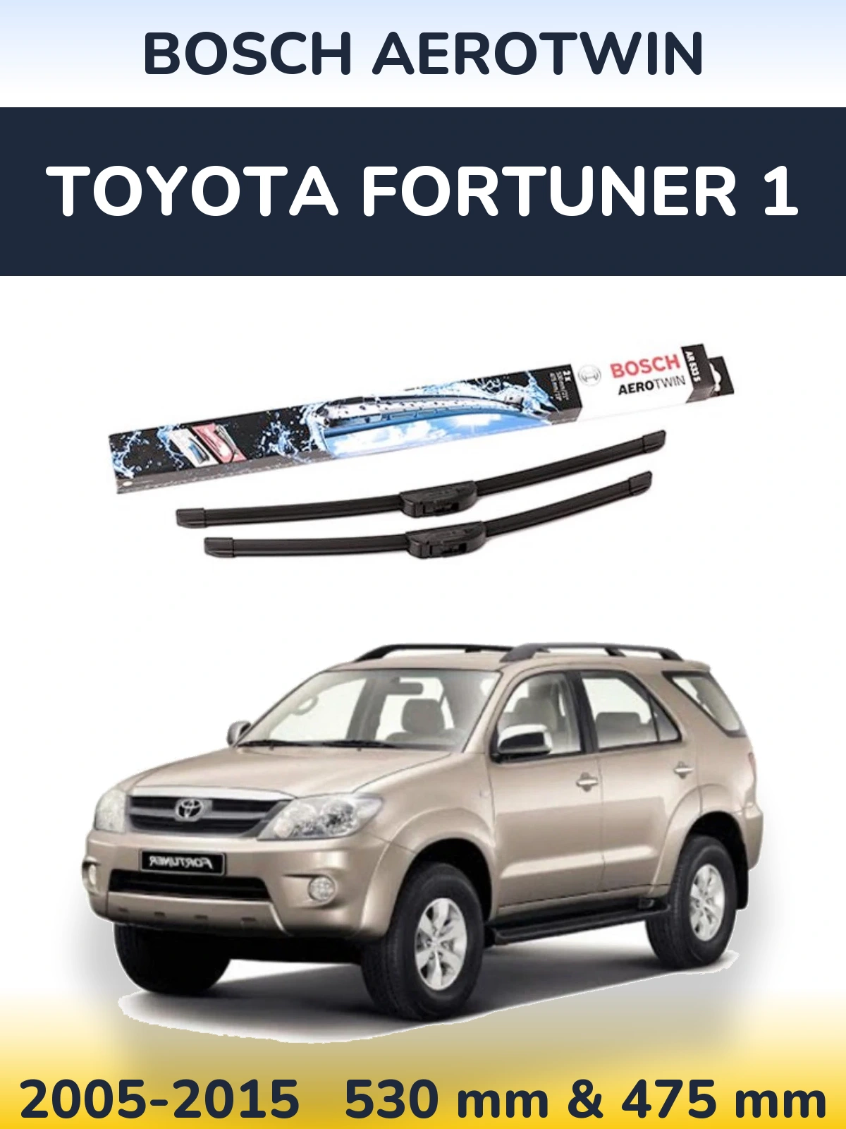 Front wiper blade set BOSCH AeroTwin 530 & 475 mm for Toyota Fortuner 1 2005-2015