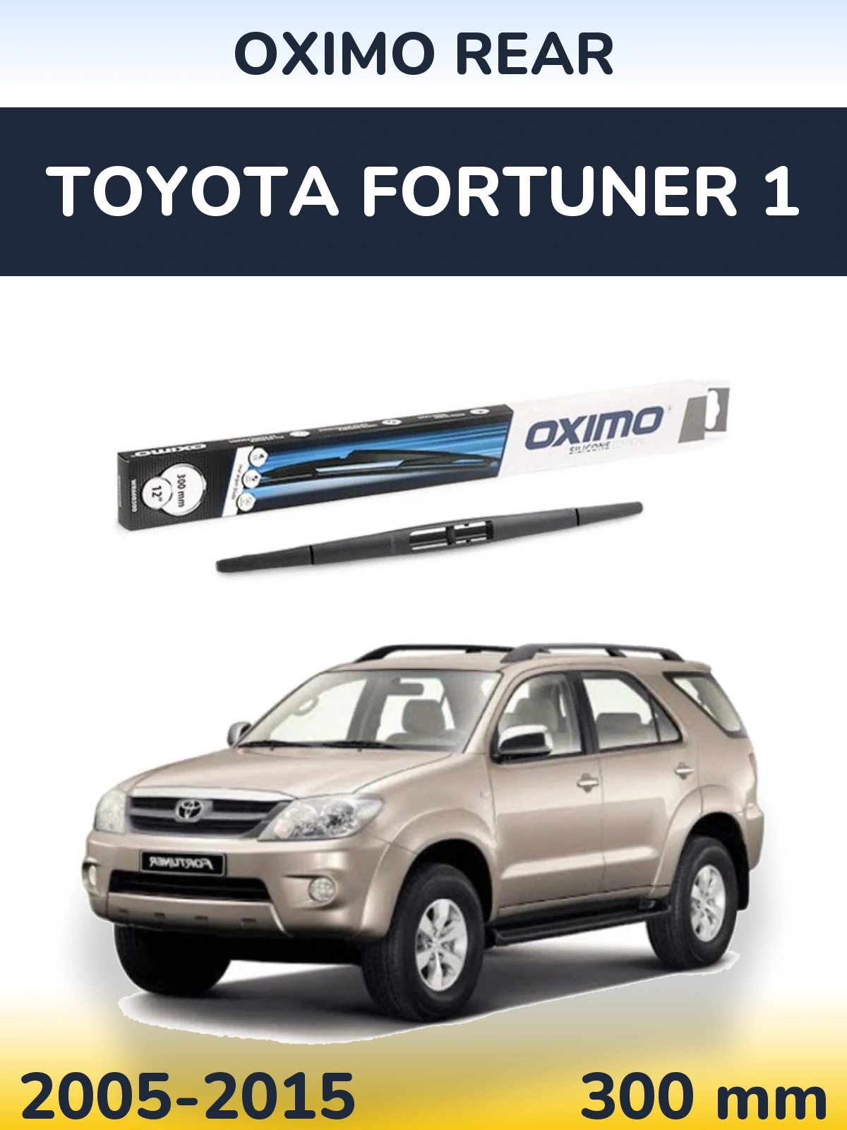 Rear wiper blade Oximo Rear 300 mm for Toyota Fortuner 1 2005-2015