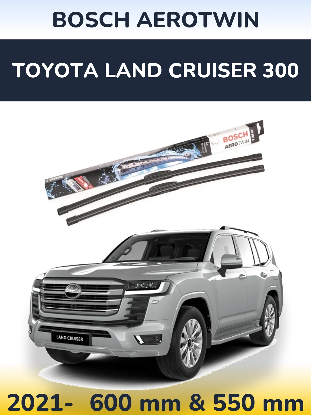 Front wiper blade set BOSCH AeroTwin 600 & 550 mm for Toyota Land Cruiser 300 2021-2026