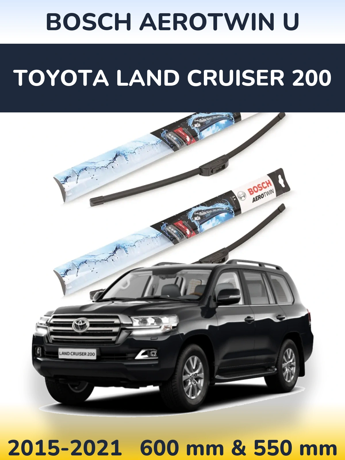 Front wiper blade set BOSCH AeroTwin U 600 & 550 mm for Toyota Land Cruiser 200 2015-2021