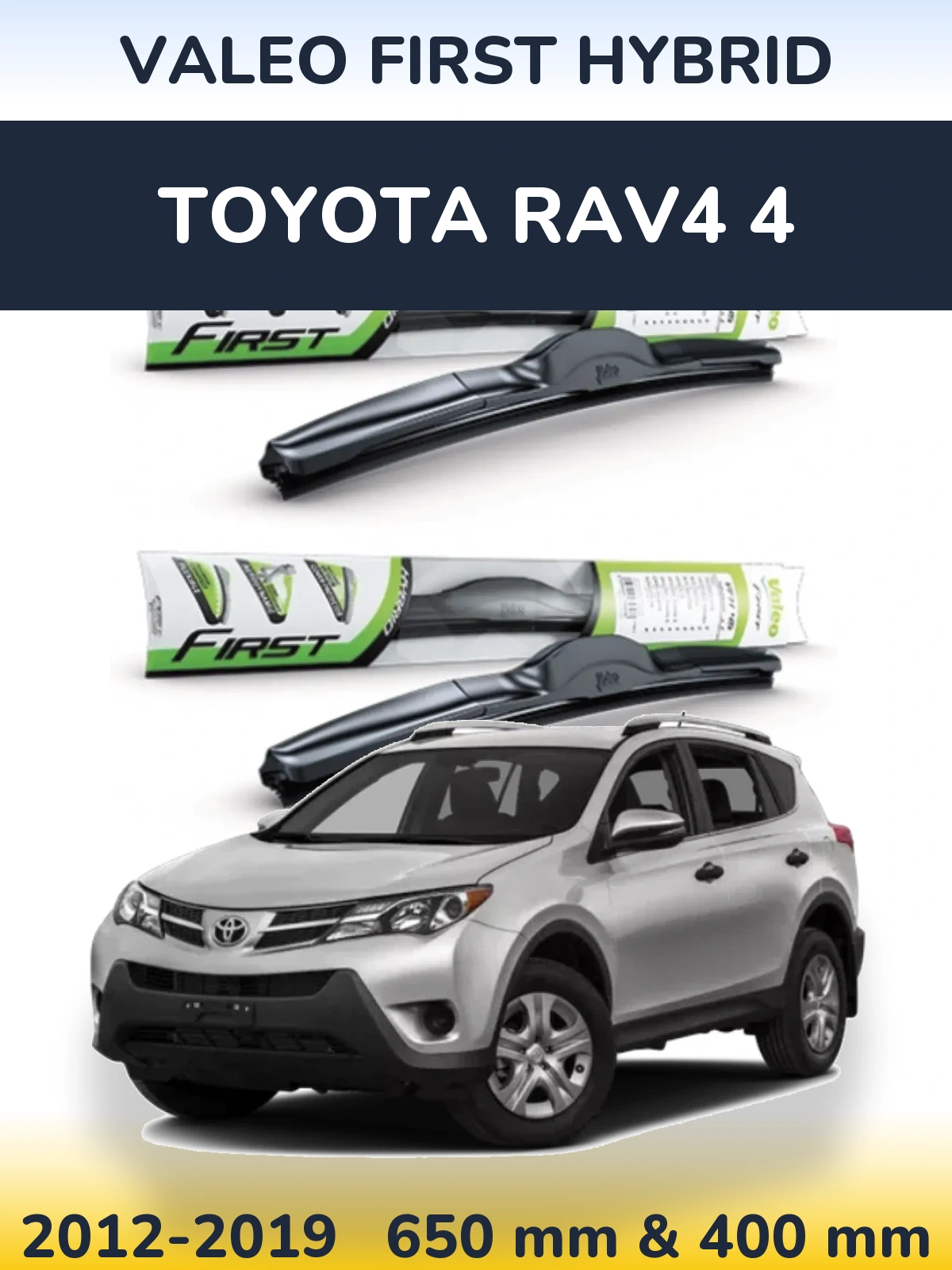 Комплект передних дворников Valeo First Hybrid 650 & 400 мм для Toyota RAV4 4 2012-2019