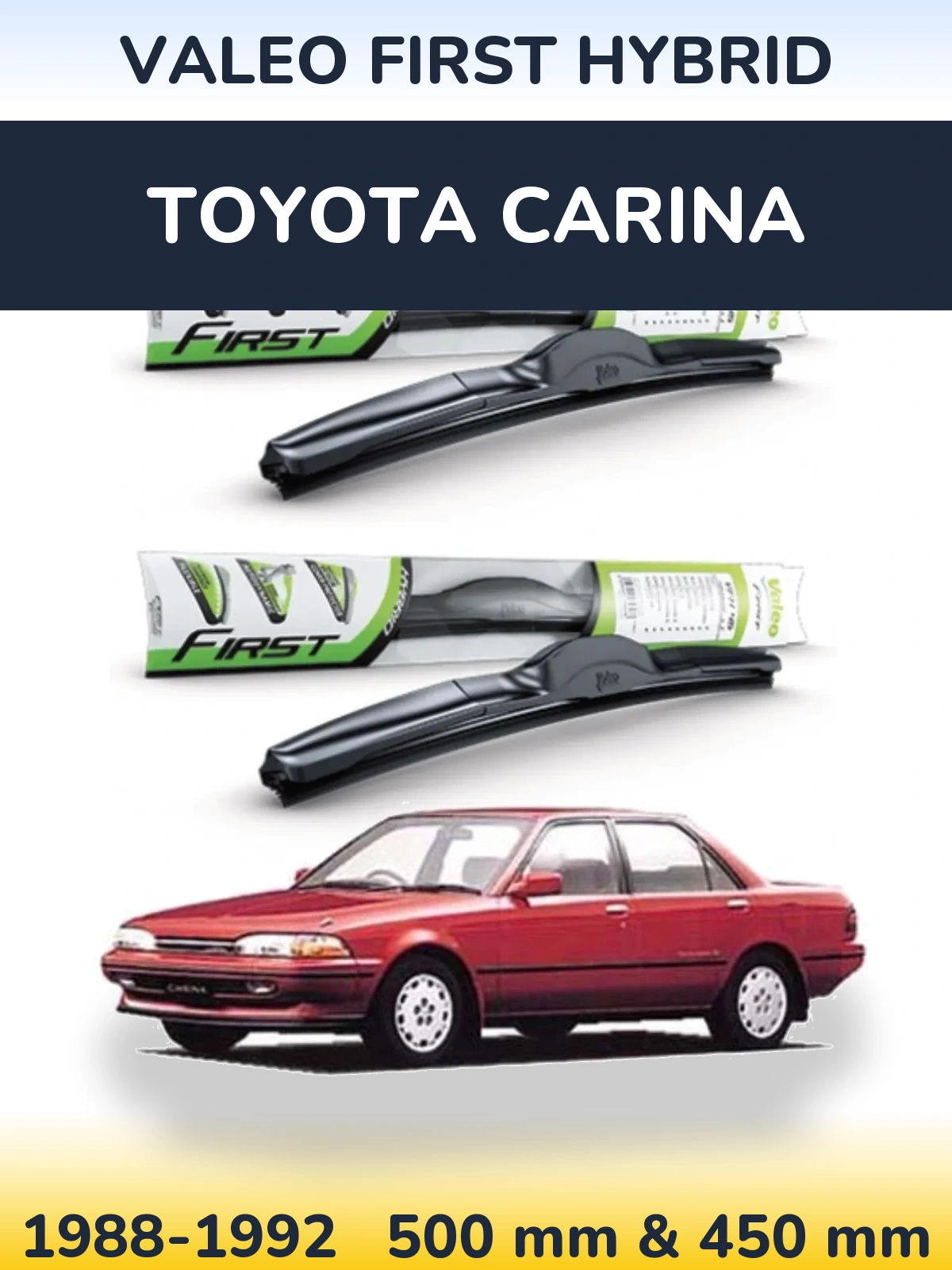 Комплект передних дворников Valeo First Hybrid 500 & 450 мм для Toyota Carina 1988-1992