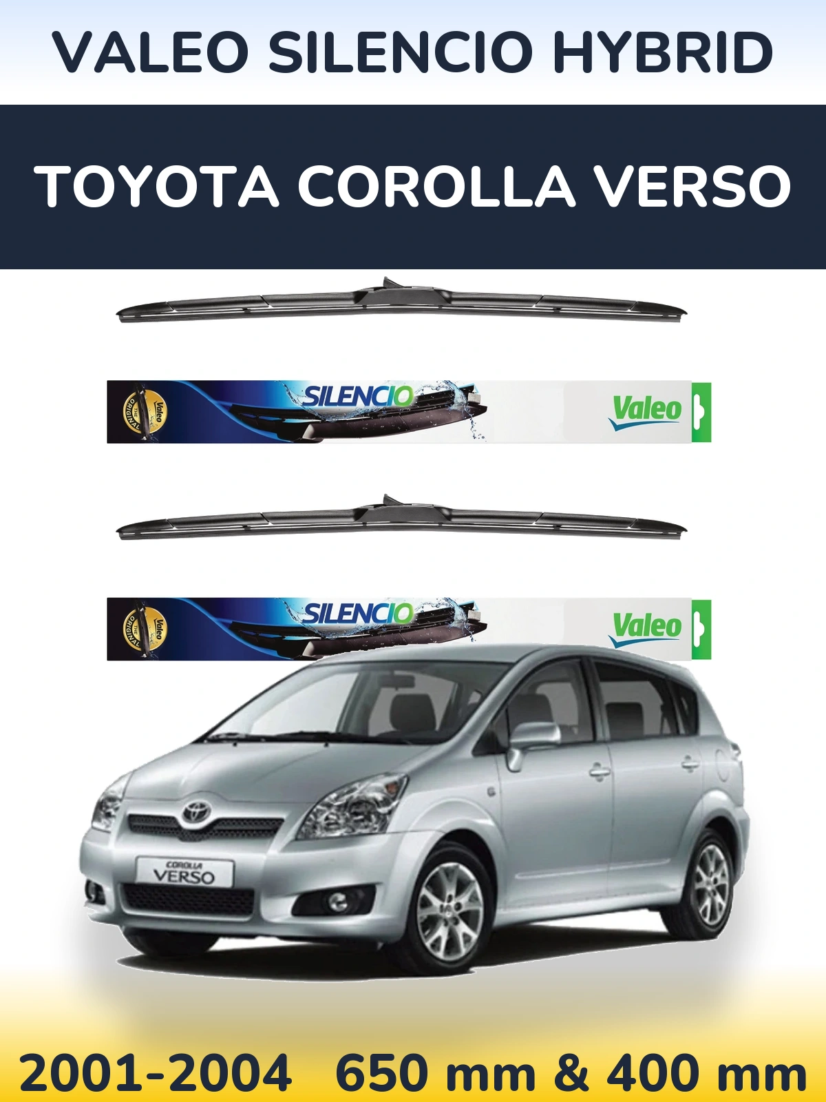 Front wiper blade set Valeo Silencio Hybrid 650 & 400 mm for Toyota Corolla Verso 2001-2004