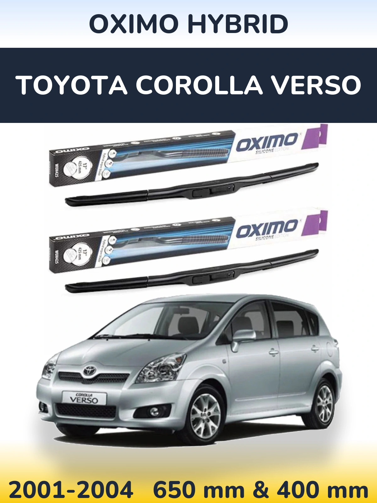 Front wiper blade set Oximo Hybrid 650 & 400 mm for Toyota Corolla Verso 2001-2004