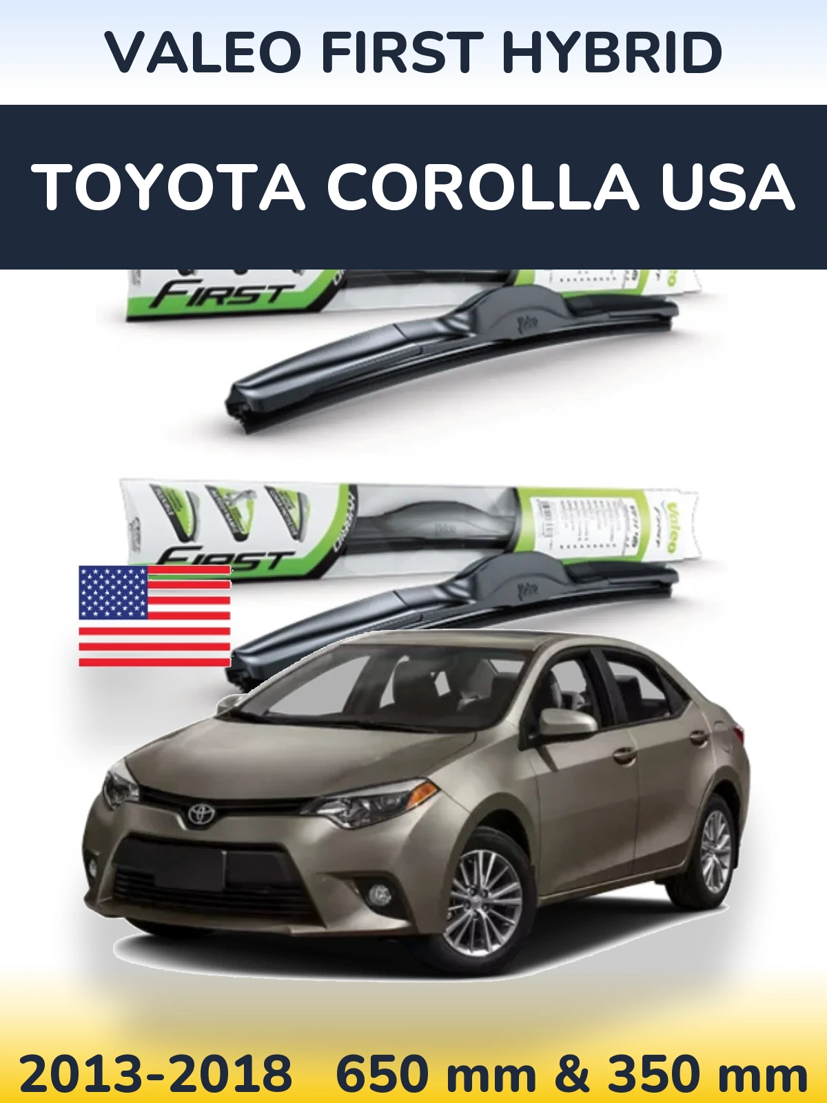 Front wiper blade set Valeo First Hybrid 650 & 350 mm for Toyota Corolla USA 2013-2018