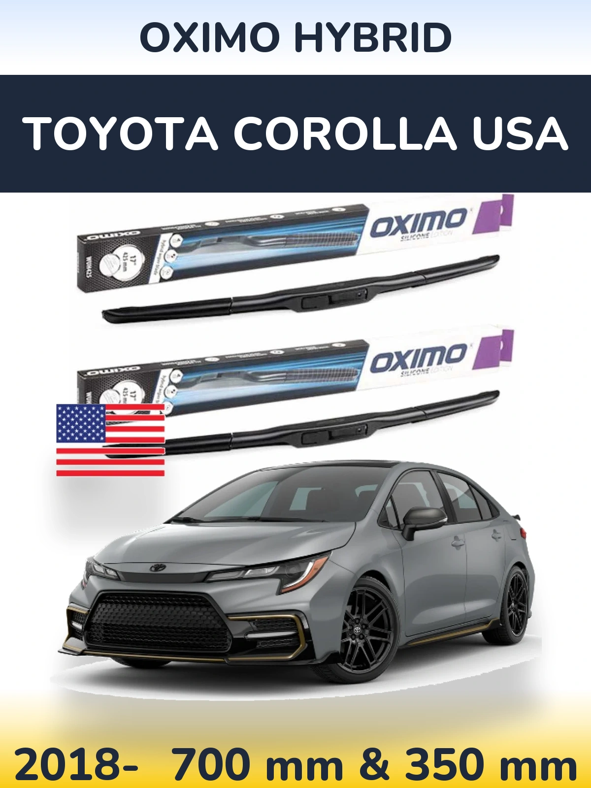 Front wiper blade set Oximo Hybrid 700 & 350 mm for Toyota Corolla USA 2018-2026