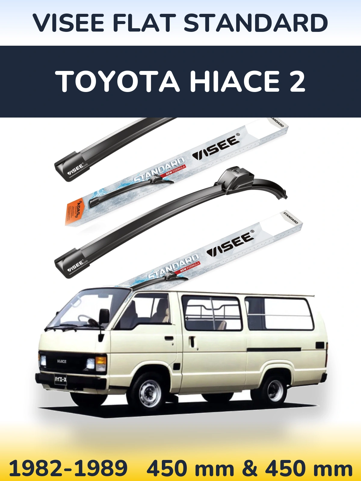 Front wiper blade set VISEE FLAT STANDARD 450 & 450 mm for Toyota Hiace 2 1982-1989