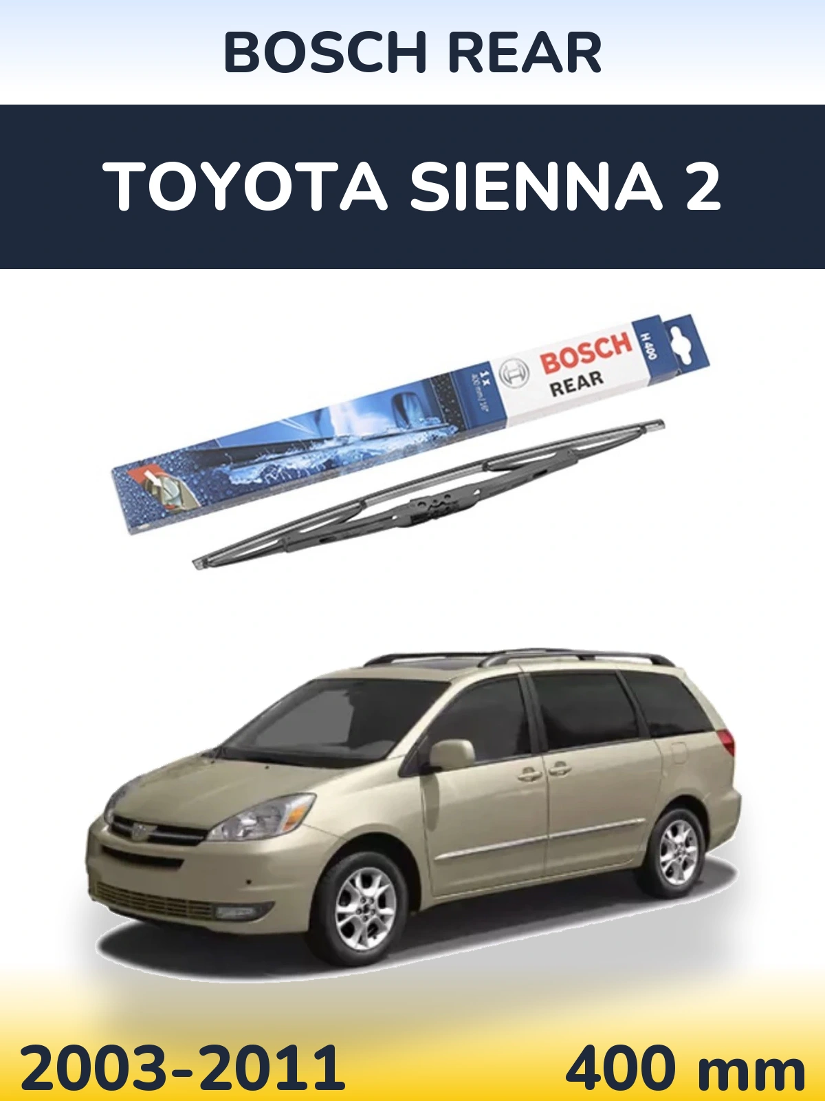 Rear wiper blade BOSCH Rear 400 mm for Toyota Sienna 2 2003-2011