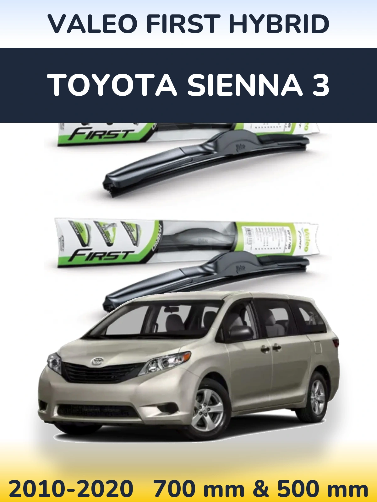 Front wiper blade set Valeo First Hybrid 700 & 500 mm for Toyota Sienna 3 2010-2020