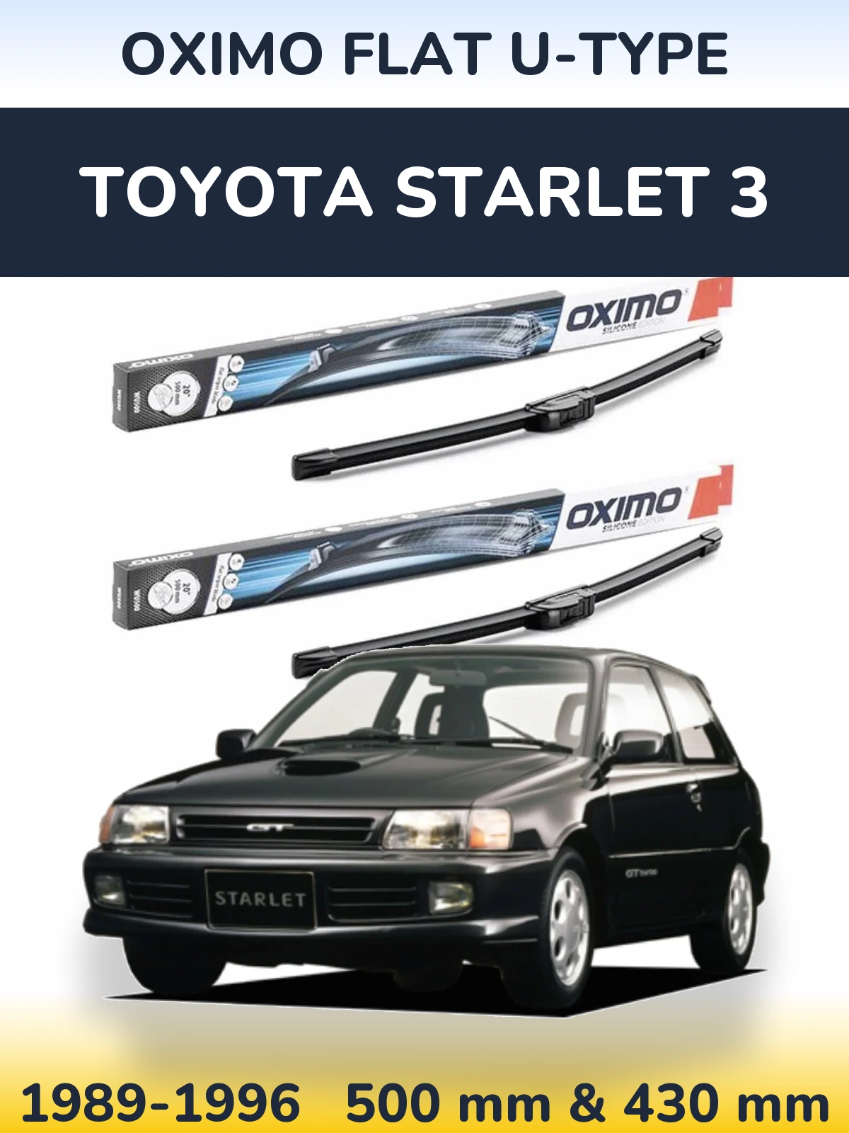 Front wiper blade set Oximo Flat U-type 500 & 430 mm for Toyota Starlet 3 1989-1996