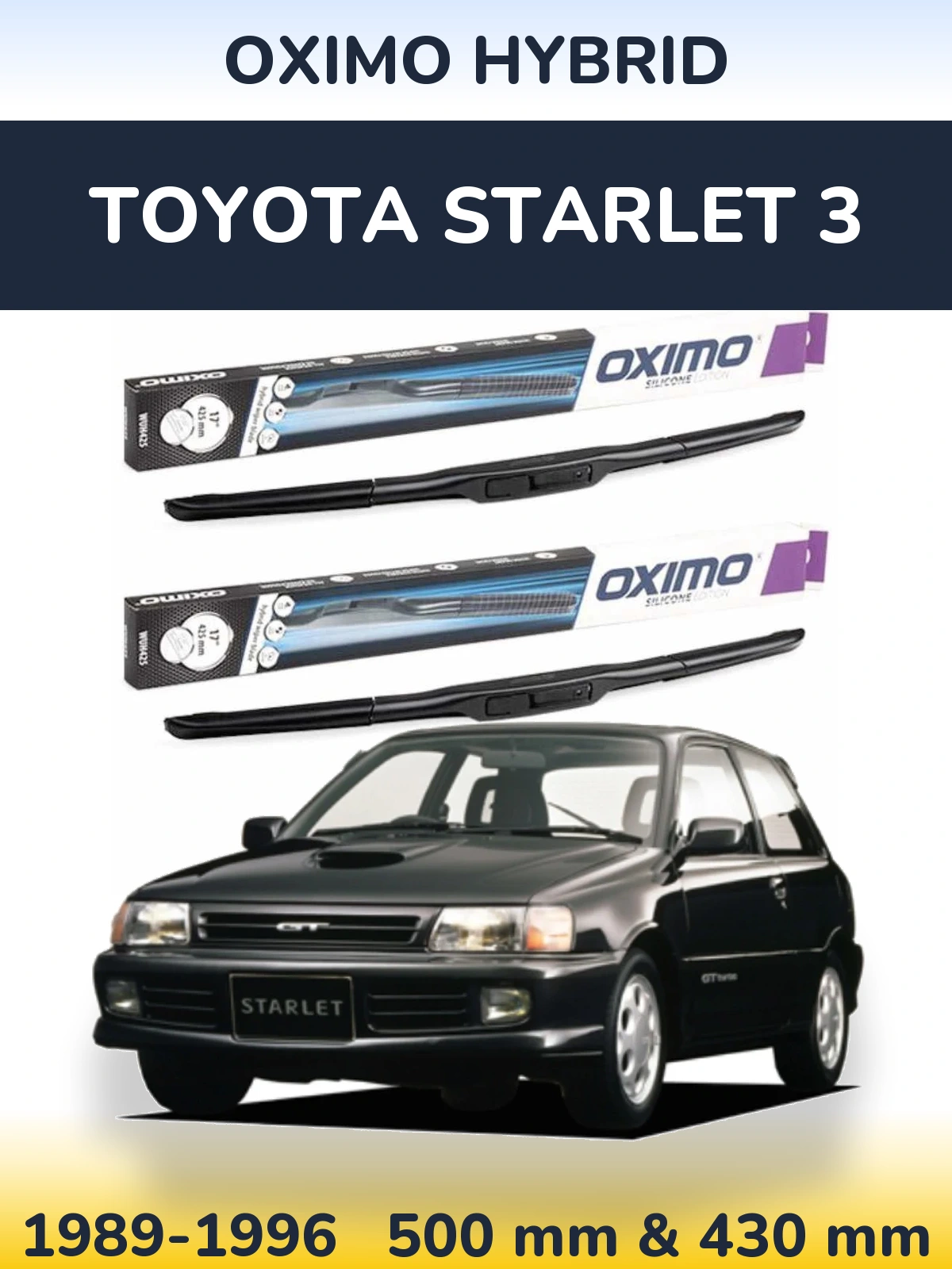 Front wiper blade set Oximo Hybrid 500 & 430 mm for Toyota Starlet 3 1989-1996