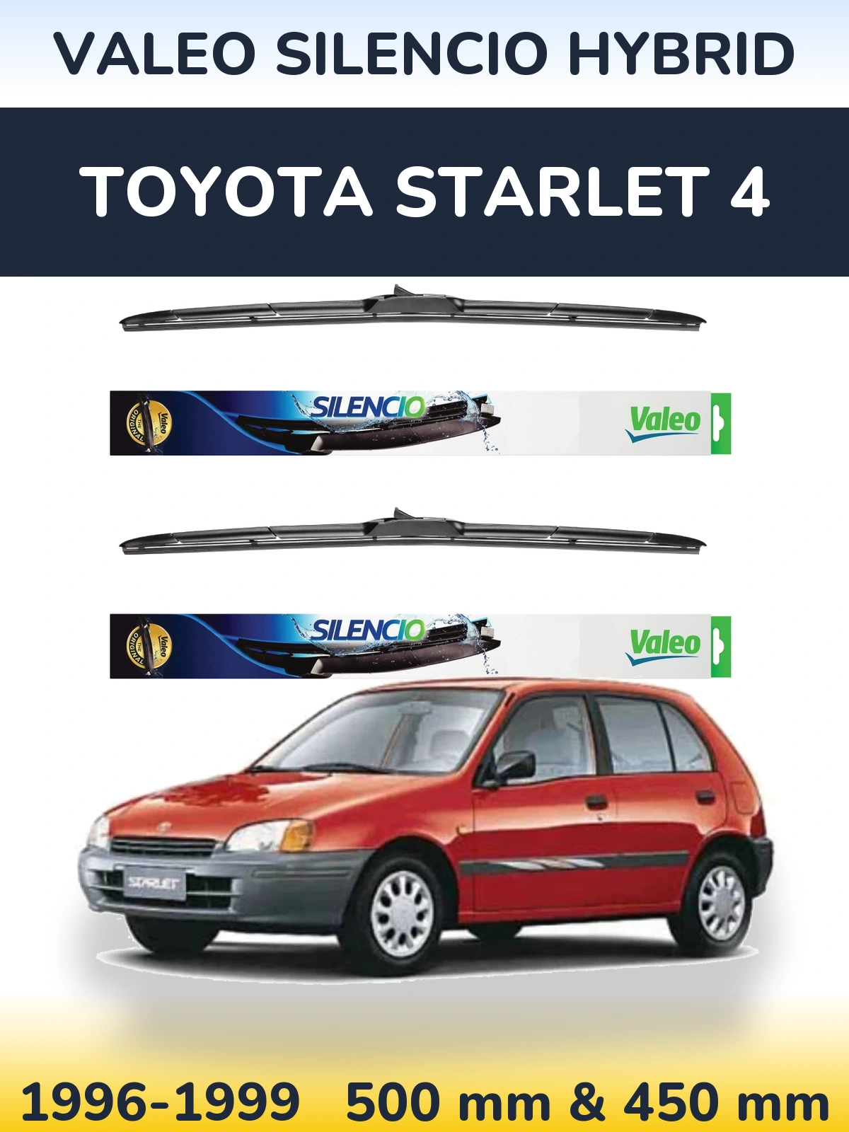 Front wiper blade set Valeo Silencio Hybrid 500 & 450 mm for Toyota Starlet 4 1996-1999