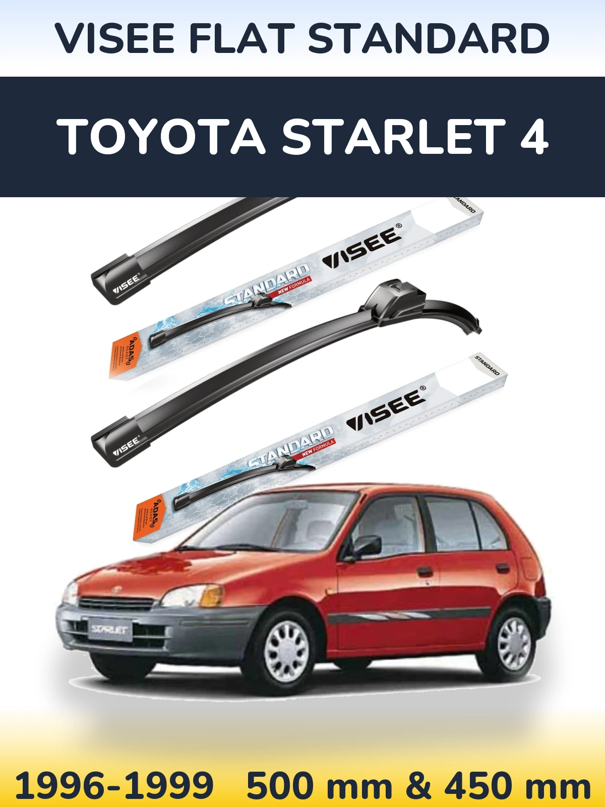 Front wiper blade set VISEE FLAT STANDARD 500 & 450 mm for Toyota Starlet 4 1996-1999