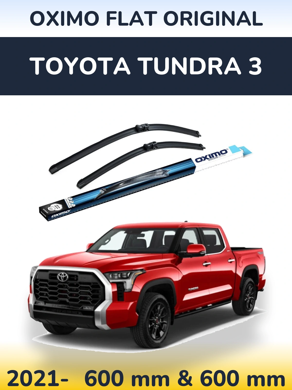 Front wiper blade set Oximo Flat Original 600 & 600 mm for Toyota Tundra 3 2021-2026
