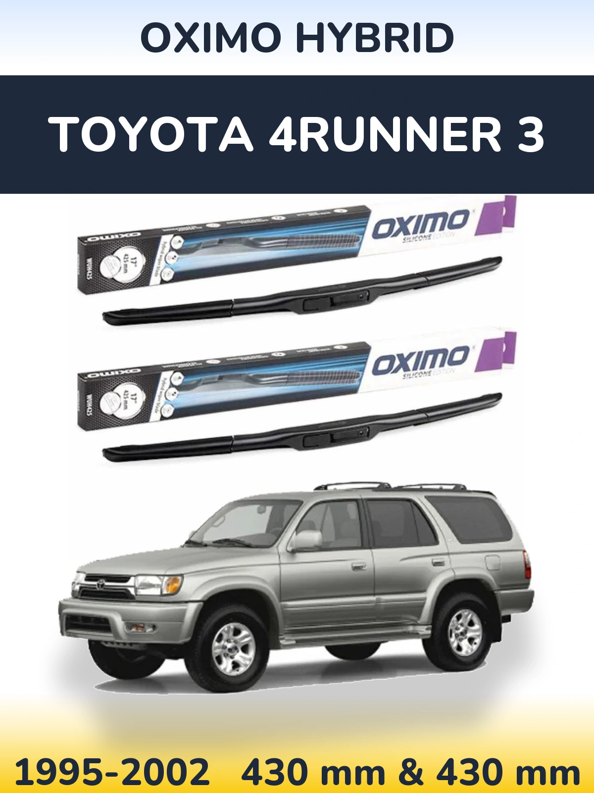 Front wiper blade set Oximo Hybrid 430 & 430 mm for Toyota 4Runner 3 1995-2002