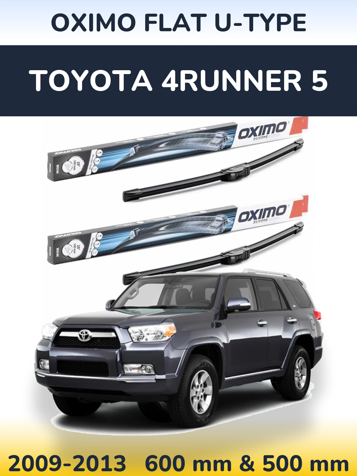 Комплект передніх щіток Oximo Flat U-type 600 & 500 мм для Toyota 4Runner 5 2009-2013