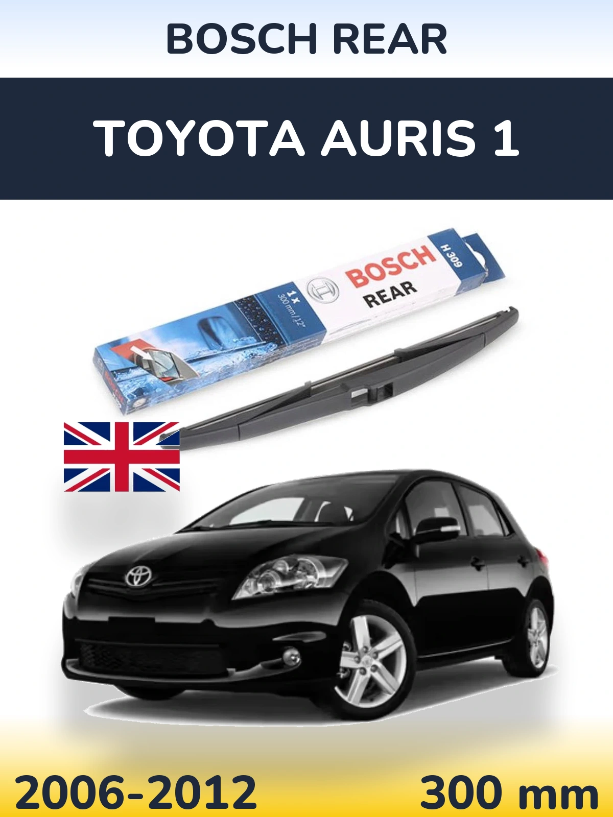 Rear wiper blade BOSCH Rear 300 mm for Toyota Auris 1 2006-2012