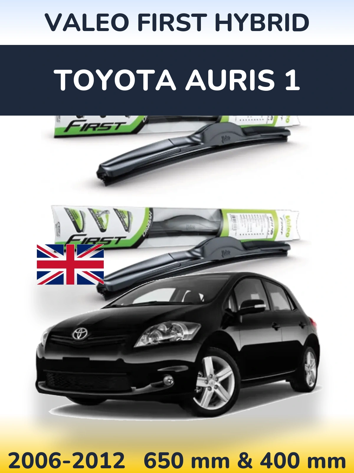 Front wiper blade set Valeo First Hybrid 650 & 400 mm for Toyota Auris 1 2006-2012
