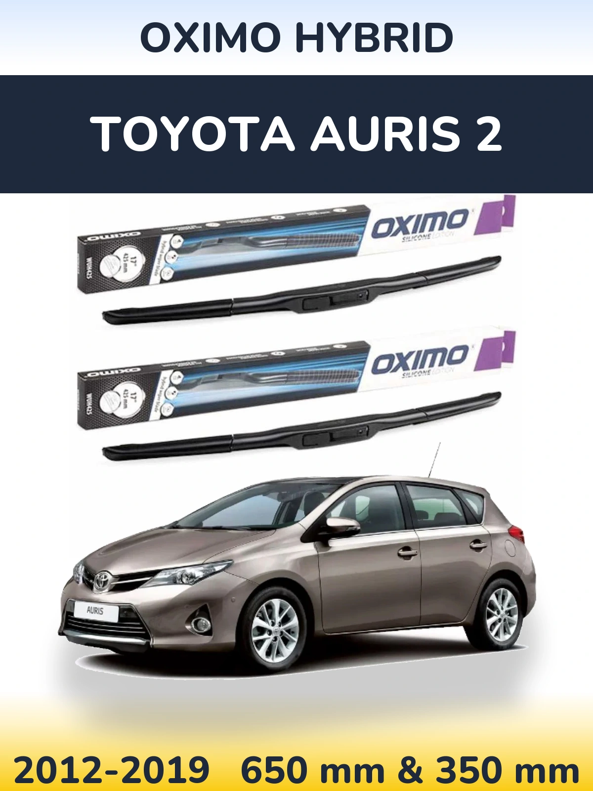 Front wiper blade set Oximo Hybrid 650 & 350 mm for Toyota Auris 2 2012-2019