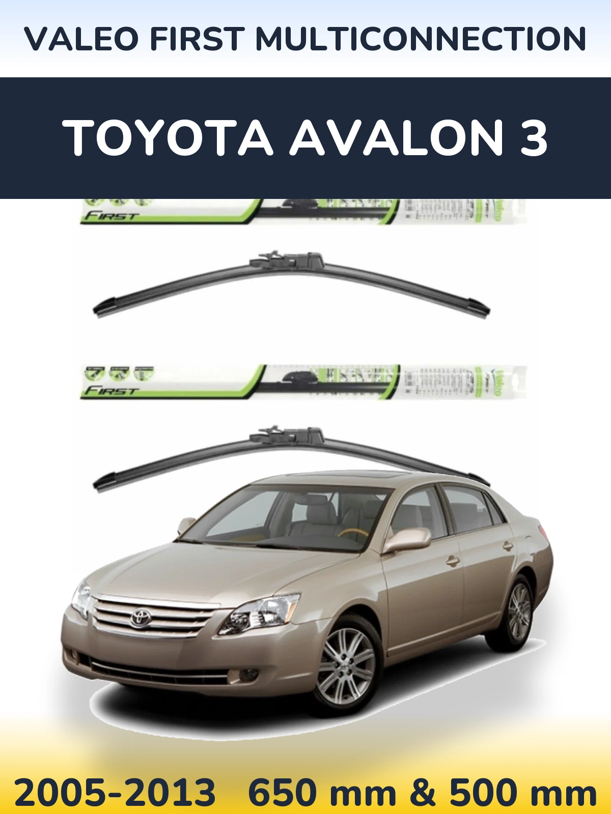 Комплект передних дворников Valeo First MultiConnection 650 & 500 мм для Toyota Avalon 3 2005-2013